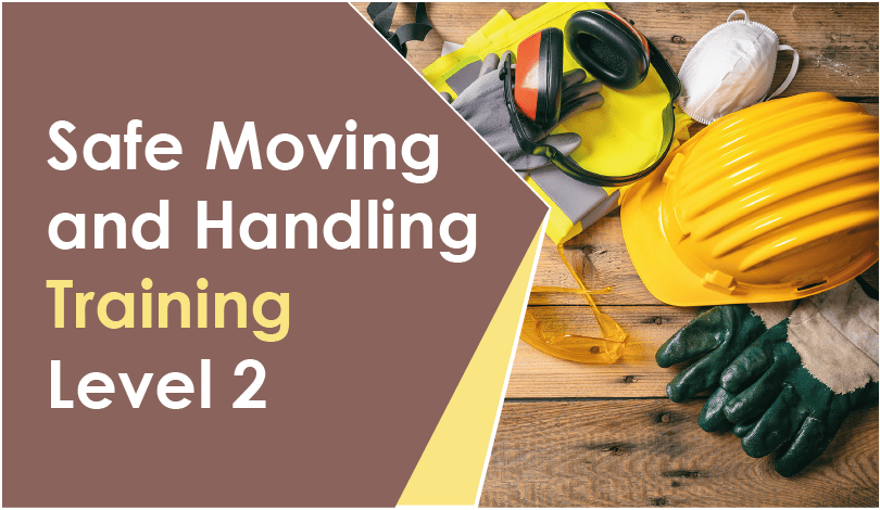 Safe Moving and Handling (Level 2)